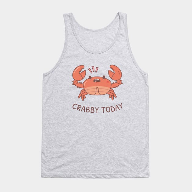 Funny Crabby Today Grouchy Crab Pun Tank Top by rustydoodle